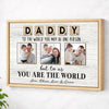 Personalized Dad Canvas Prints - Gift for - Daddy To The World You May Be One Person - Natural Frame / 12x9