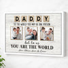 Personalized Daddy To The World You May Be One Person Canvas Custom Photo Wall Art Gift For Dad On Father’s Day - White