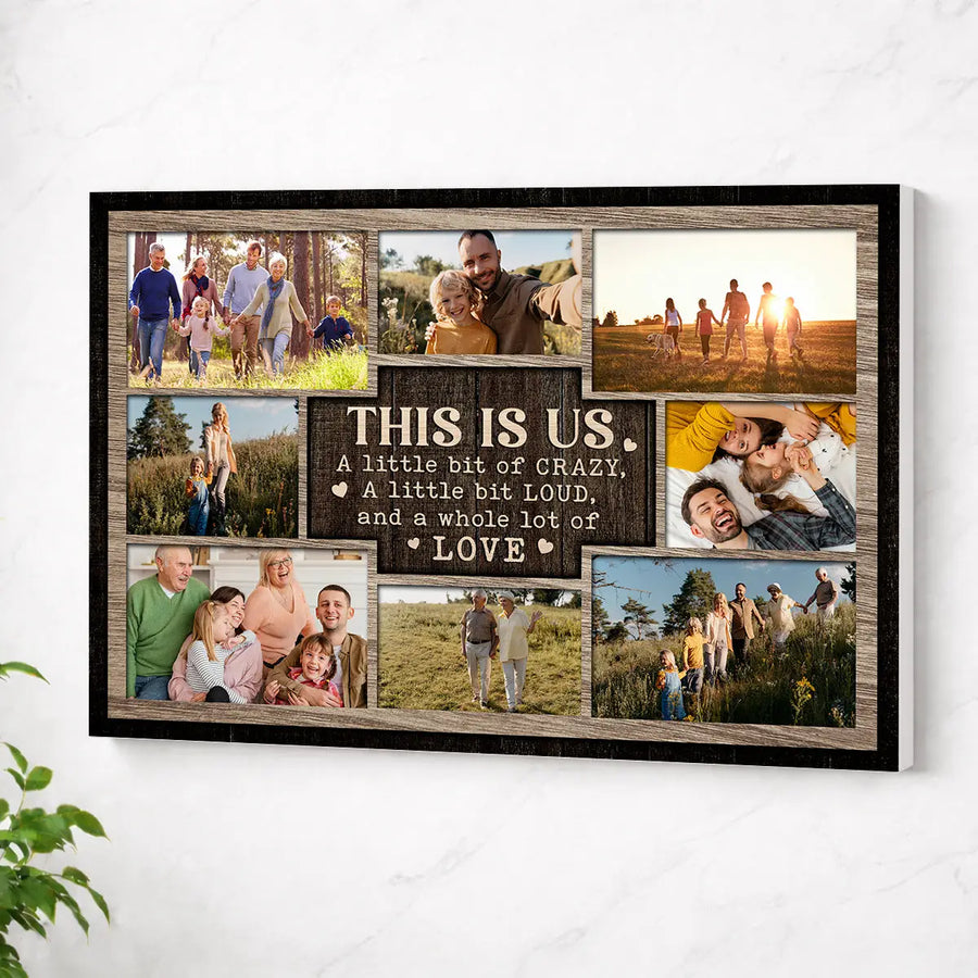 Personalized Family Canvas Prints - Custom Photo Collage - This Is Us Little Bit Of Crazy - No Frame / 12x9