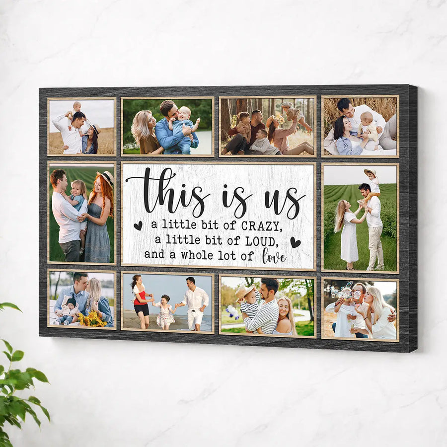 Personalized Family Canvas Prints - Custom Photo Collage Wall Art - This Is Us A Little Bit Of Crazy - No Frame / 12x9