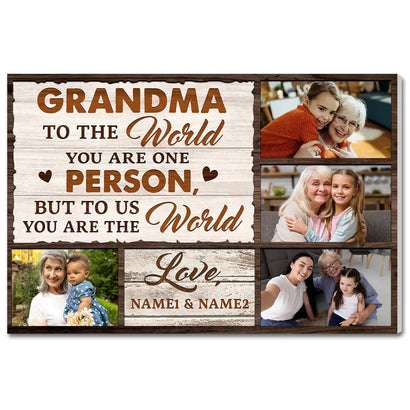 Personalized Grandma Canvas To The World You Are One Person Custom Photo Gift for on Mother’s Day or Birthday