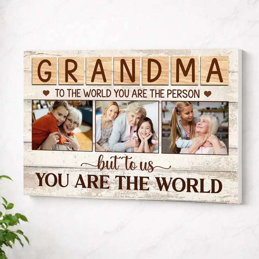 Personalized Grandma Canvas To The World You Are Person Custom Photo Gift for Perfect Birthday or Mother’s Day
