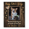 Personalized Happy Father’s Day Thanks For Loving Me Custom Photo Wall Art Gift Dog Dad And Lovers - Canvas - 11x14