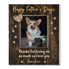 Personalized Happy Fathers Day Thanks For Loving Me Custom Photo Wall Art Gift Dog Dad And Lovers - Canvas - 11x14