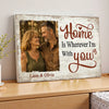 Personalized Home Is Wherever I’m With You Canvas Wall Art Old Couple Husband And Wife Decor Meaning Custom Photo Mom