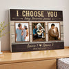 Personalized I Choose You Today Tomorrow Forever Canvas - Custom Couple Wall Art Anniversary Gift