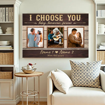 Personalized I Choose You Today Tomorrow Forever Canvas - Custom Couple Wall Art Anniversary Gift - 12x9