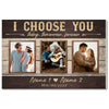 Personalized I Choose You Today Tomorrow Forever Canvas - Custom Couple Wall Art Anniversary Gift