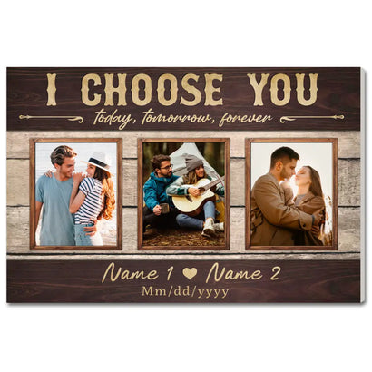 Personalized I Choose You Today Tomorrow Forever Canvas - Custom Couple Wall Art Anniversary Gift - 12x9
