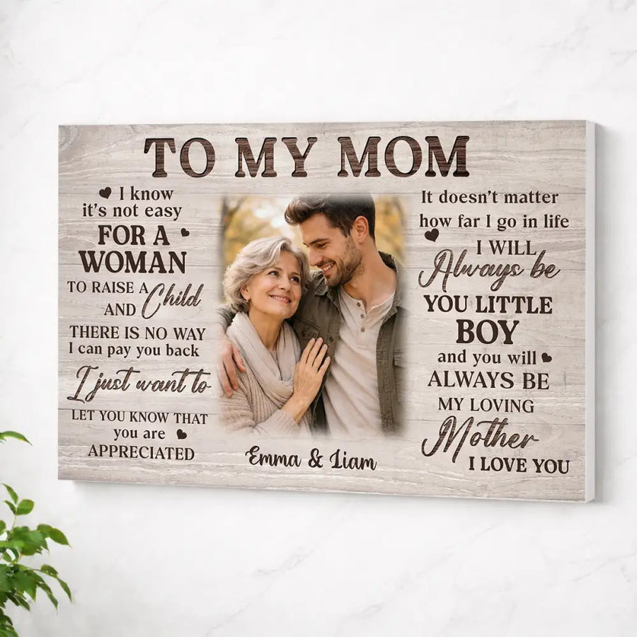 Personalized I Know It’s Not Easy For A Woman To Raise Child Canvas Wall Art Custom Photo Mother And Son Memory Decor