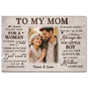 Personalized I Know It’s Not Easy For A Woman To Raise Child Canvas Wall Art Custom Photo Mother And Son Memory Decor