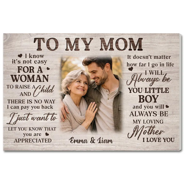 Personalized I Know It Is Not Easy For A Woman To Raise Child Canvas Wall Art Custom Photo Mother And Son Memory Decor