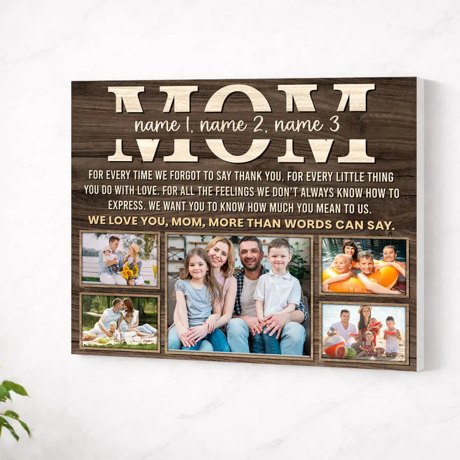 Personalized Mom For Every Time We Forgot To Say Thank You Canvas Wall Art Custom Photo Gift Mother Mother’s Day