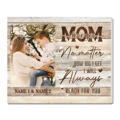Personalized Mom No Matter How Big I Get Canvas Custom Photo Wall Art Mother’s Day Gift For Mommy