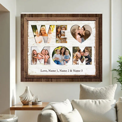 Personalized Mom We Love You Canvas Wall Art Custom Photo Gift For Home Decor Mother’s Day Birthday