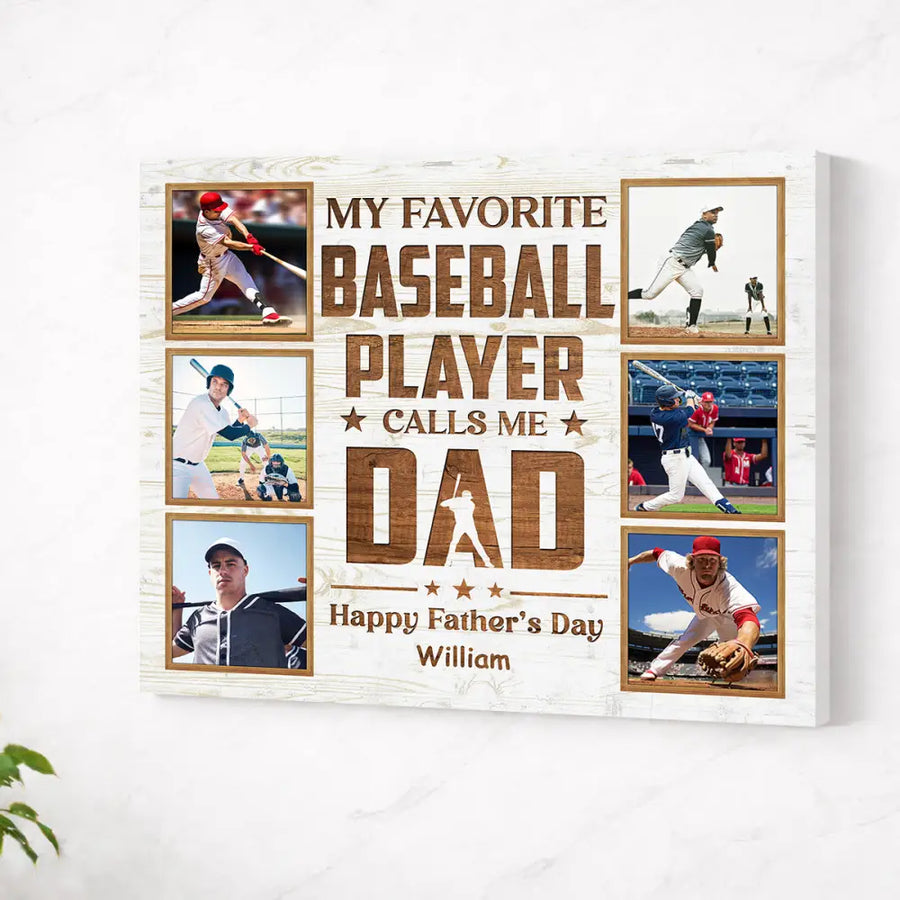 Personalized My Favorite Baseball Player Calls Me Dad Canvas Wall Art Custom Photo Father’s Day Birthday Gift From Son