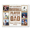 Personalized My Favorite Baseball Player Calls Me Dad Canvas Wall Art Custom Photo Father’s Day Birthday Gift From Son