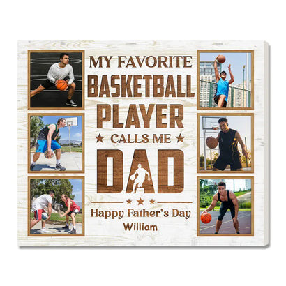 Personalized My Favorite Basketball Player Calls Me Dad Canvas Wall Art Custom Photo Gift From Son Or Daughter