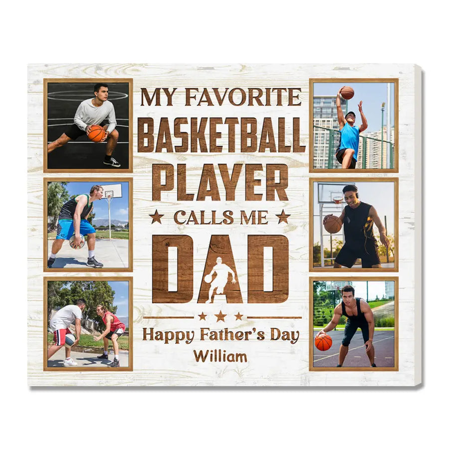 Personalized My Favorite Basketball Player Calls Me Dad Canvas Wall Art Custom Photo Gift From Son Or Daughter