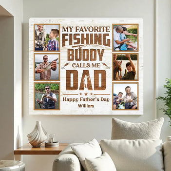 Personalized My Favorite Fishing Buddy Calls Me Dad Canvas Custom Photo Wall Art Gift for Father’s Day