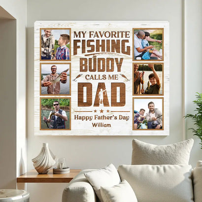 Personalized My Favorite Fishing Buddy Calls Me Dad Canvas Custom Photo Wall Art Gift for Father’s Day