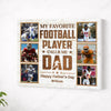 Personalized My Favorite Football Player Calls Me Dad Canvas Wall Art Custom Photo Gift From Son Or Daughter Father’s