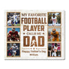 Personalized My Favorite Football Player Calls Me Dad Canvas Wall Art Custom Photo Gift From Son Or Daughter Father’s