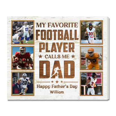 Personalized My Favorite Football Player Calls Me Dad Canvas Wall Art Custom Photo Gift From Son Or Daughter Father’s