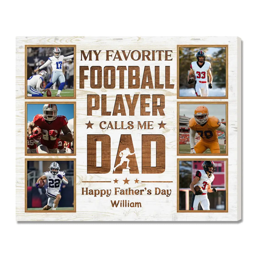 Personalized My Favorite Football Player Calls Me Dad Canvas Wall Art Custom Photo Gift From Son Or Daughter Father’s