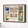 Personalized My Favorite Soccer Player Calls Me Dad Canvas Wall Art Custom Photo Gift From Son Or Daughter Father’s Day