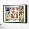 Personalized My Favorite Soccer Player Calls Me Dad Canvas Wall Art Custom Photo Gift From Son Or Daughter Father’s Day