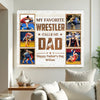 Personalized My Favorite Wrestler Calls Me Dad Canvas Wall Art Custom Photo Wrestling Gift From Son Or Daughter
