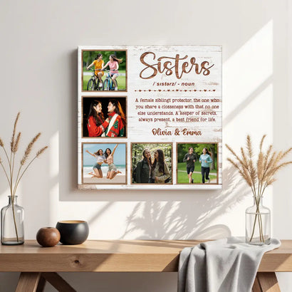 Personalized Sisters Definition Photo Collage Canvas Custom Wall Art For Besties And Best Friend Birthday Gift - 12x12