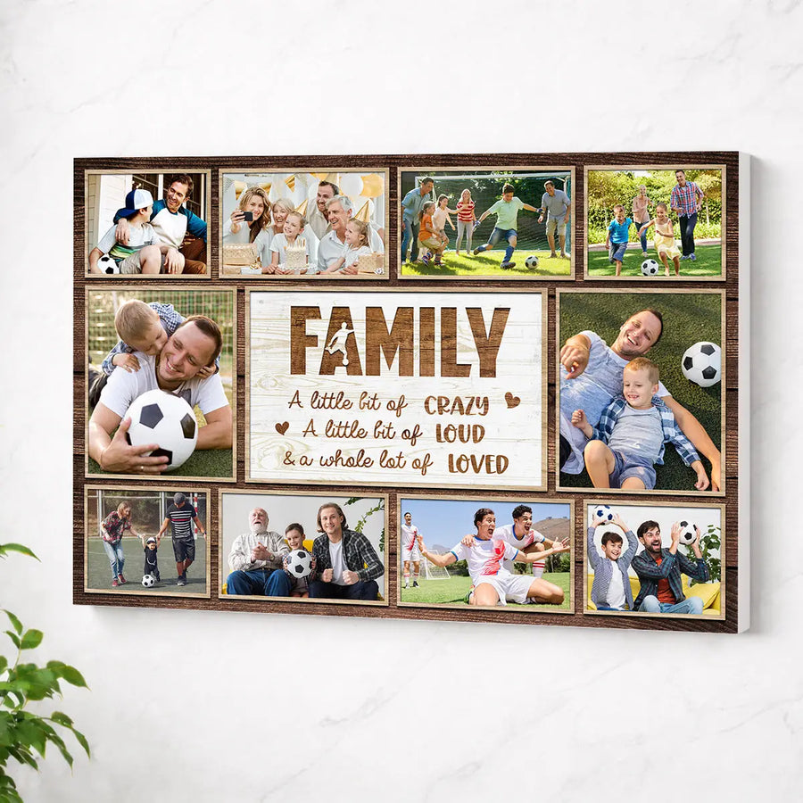 Personalized Soccer Family Canvas Prints - Custom Photo Collage - A Little Bit Of Crazy - No Frame / 12x9