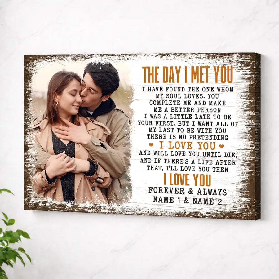 Personalized The Day I Met You Canvas Wall Art Custom Photo Anniversary For Husband And Wife Romantic Gift Couple