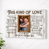 Personalized This Kind Of Love Canvas Wall Art Custom Photo Couple Anniversary Gift For Husband And Wife - No Frame