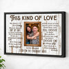 Personalized This Kind Of Love Canvas Wall Art Custom Photo Couple Anniversary Gift For Husband And Wife - Black Frame