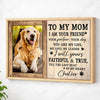 Personalized To My Dog Mom Canvas Wall Art Custom Photo Gift For Mother’s Day Lovers - Natural Frame / 12x9
