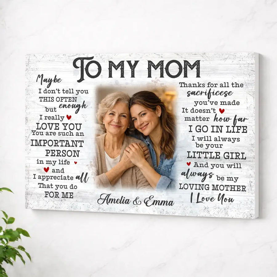 Personalized To My Mom Canvas Wall Art Custom Photo Mother And Daughter Memory Decor Mother’s Day Gift For - No Frame