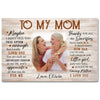 Personalized To My Mom Canvas Wall Art For Mother And Daughter Custom Photo Gift Loving On Mother’s Day