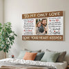 Personalized To My Only Love Canvas - Custom Couple Wall Art Anniversary Gift