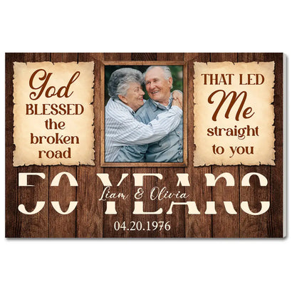 Personalized God Blessed The Broken Road Canvas Wall Art Custom Photo 50 Years Anniversary Wedding Gift For Couple