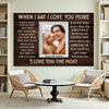 Personalized When I Say Love You More Canvas Wall Art For Couple Custom Photo Romantic Keepsake Husband And Wife