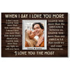 Personalized When I Say Love You More Canvas Wall Art For Couple Custom Photo Romantic Keepsake Husband And Wife