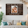 Personalized When I Say Love You More Canvas Wall Art For Couple Custom Photo Romantic Keepsake Husband And Wife