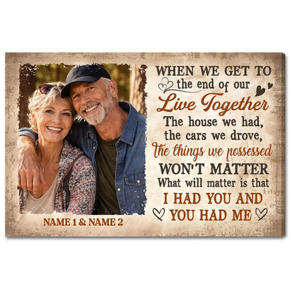 Personalized When We Get To The End Of Our Live Together Canvas Old Couple Anniversary Gift For Husband And Wife Custom