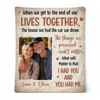 Personalized When We Get To The End Of Our Lives Together Blanket Custom Photo Old Couple Anniversary Gift For Wife
