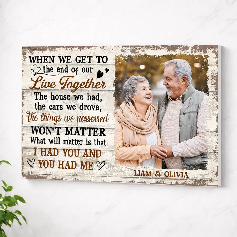 Personalized When We Get to the End of Our Lives Together Canvas - Custom Old Couple Wall Art Anniversary Gift