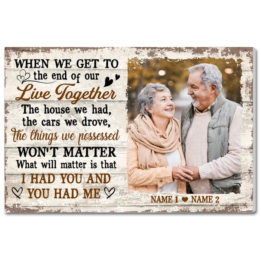 Personalized When We Get to the End of Our Lives Together Canvas - Custom Old Couple Wall Art Anniversary Gift - 12x9