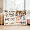 Personalized When We Get to the End of Our Lives Together Canvas - Custom Old Couple Wall Art Anniversary Gift